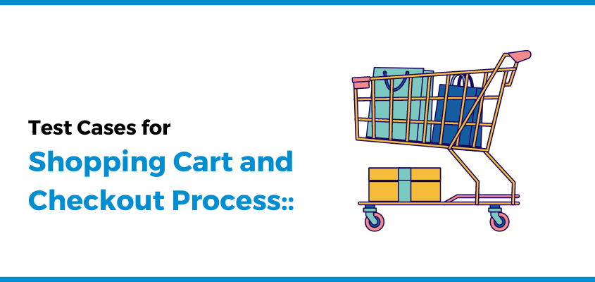 Test Cases for Shopping Cart and Checkout Process | Nextwebi